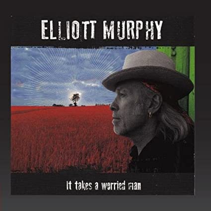 Elliott Murphy: It takes a worried man [alternate&nbsp;review]
