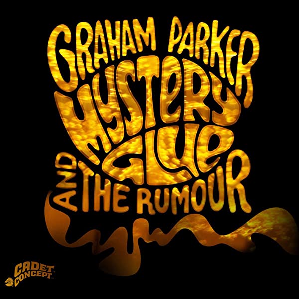 Graham Parker and the Rumour: Mystery&nbsp;Glue
