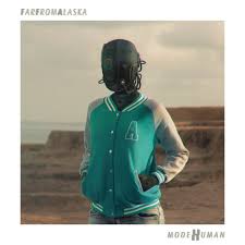 Far From Alaska:&nbsp;modeHuman