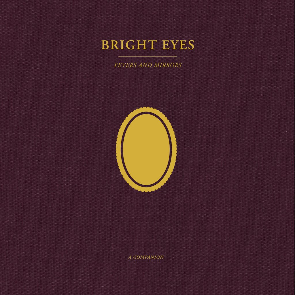 Bright Eyes: Fevers and Mirrors, a Companion&nbsp;EP