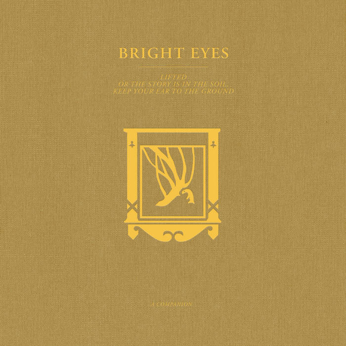 Bright Eyes: Lifted Or The Story Is In The Soil, Keep Your Ear To The Ground, a Companion&nbsp;EP